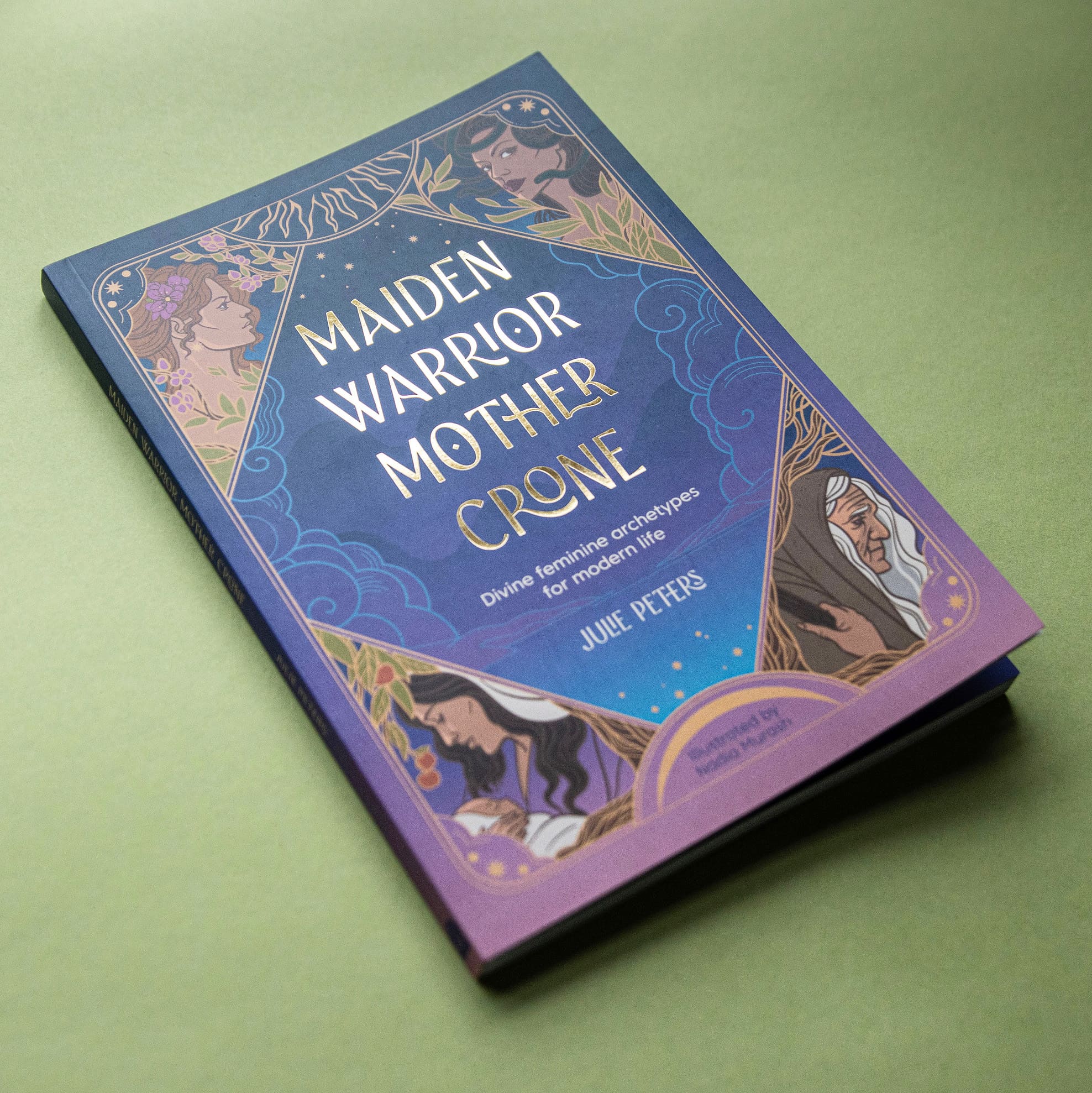 MAIDEN WARRIOR MOTHER CRONE